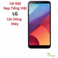 Cài Đặt Nạp Tiếng Việt LG G6 Plus Tại HCM Lấy Liền Trong 10 Phút